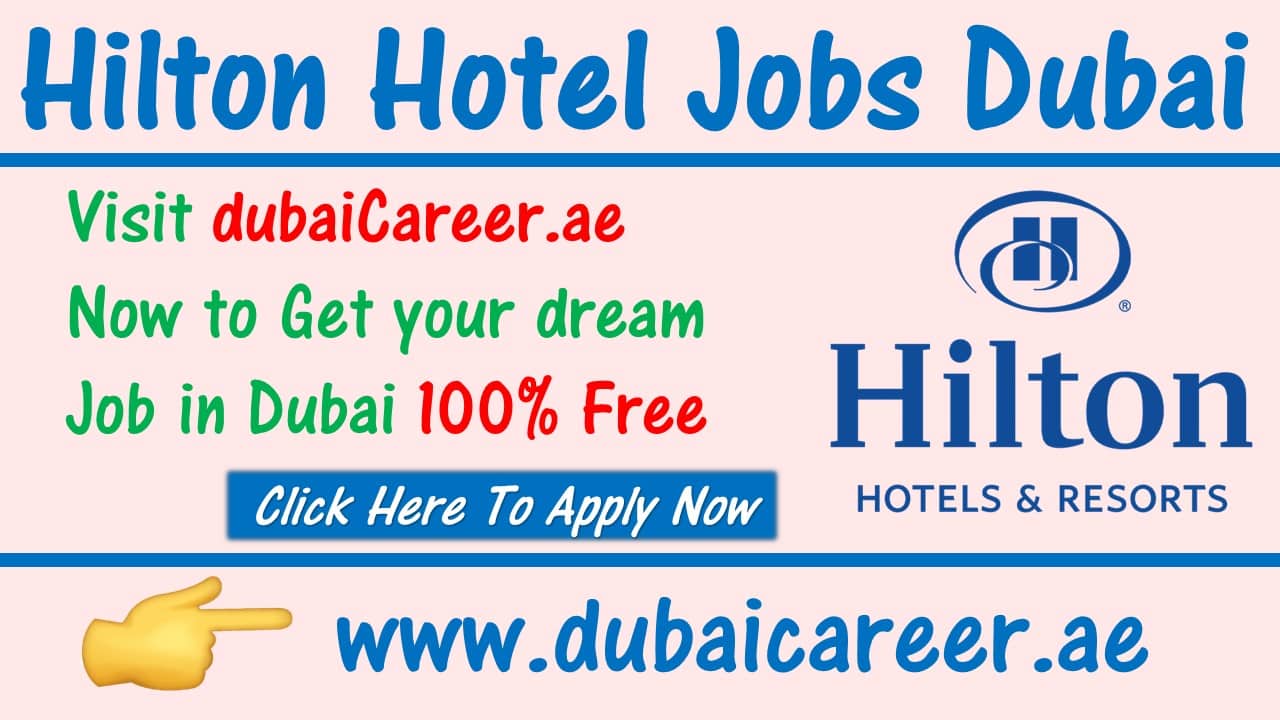 Hilton Hotel Jobs in Dubai