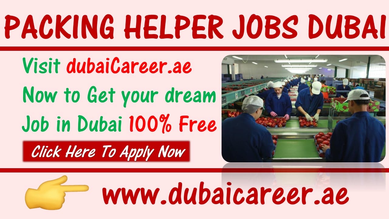Packing helper jobs in Dubai