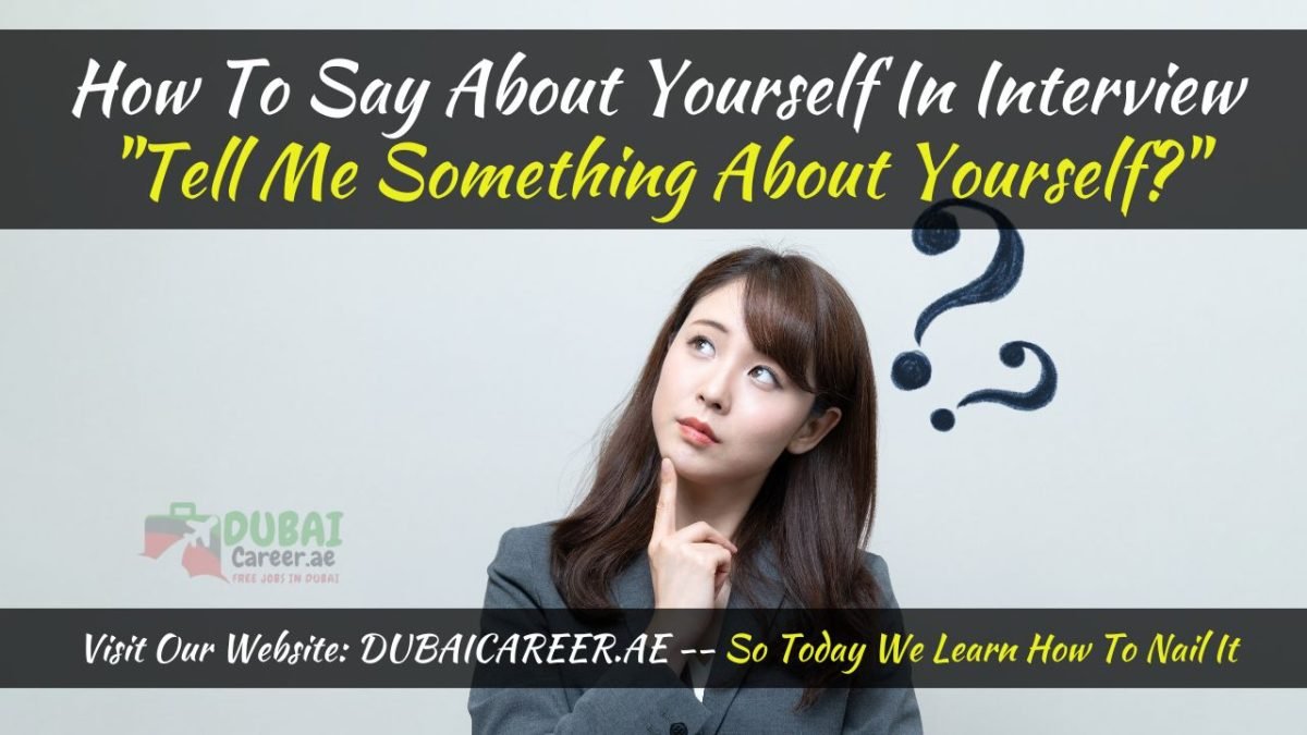 How To Say About Yourself In Interview "Tell Me Something About Yourself?"