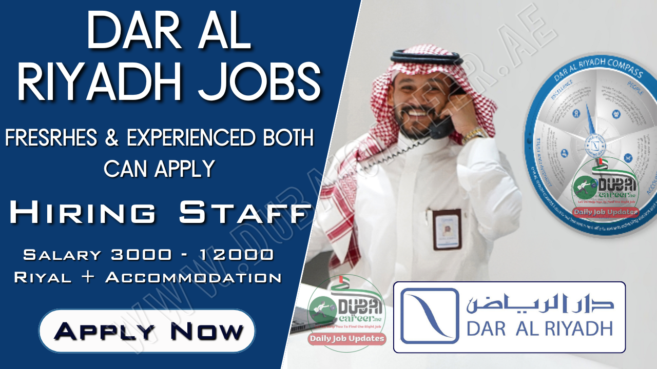 Dar Al Riyadh Job Vacancies 2024 Dar Al Riyadh Is Hiring Instantly