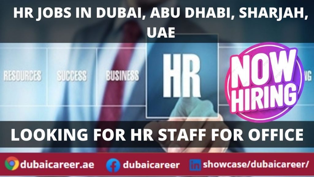 hr-careers-jobs-in-dubai-uae-for-both-male-female-2023-hiring