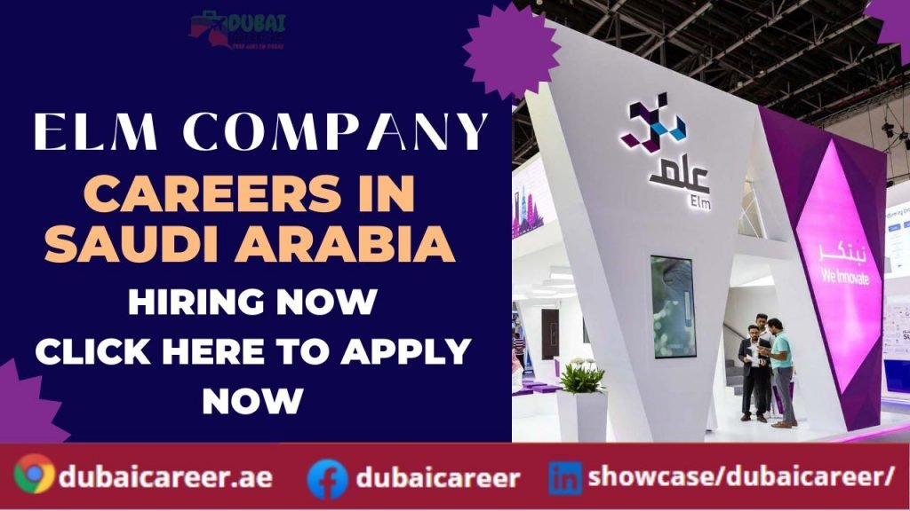 ELM Saudi Arabia Careers 2024 || Multiple Vacancies || 100% Free Hiring ...