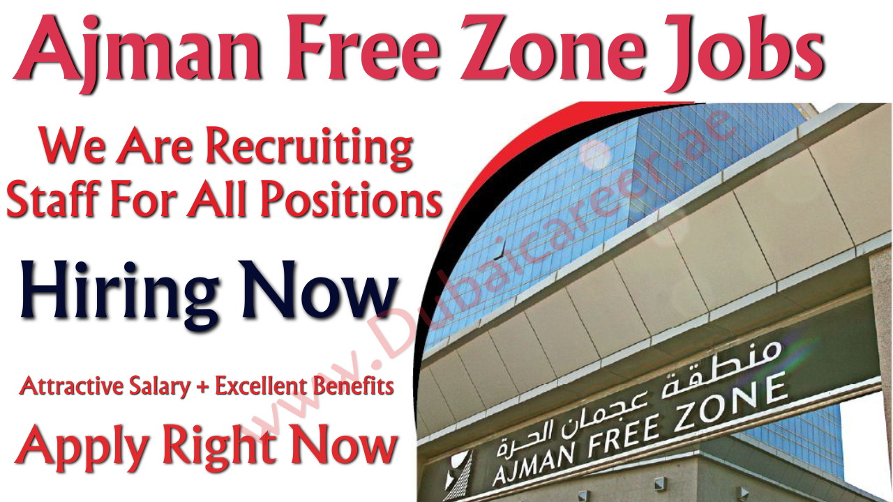 Ajman Free Zone Jobs - Ajman Free Zone Careers